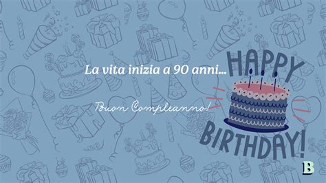 le più belle immagini di buon compleanno|biglietti auguri compleanno 90 anni.